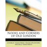 Nooks and Corners of Old London
