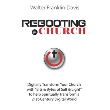 Rebooting.Church: The Future of Church - Digital-Church - Starts Here!
