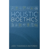 Holistic Bioethics