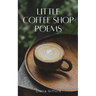 Little Coffee Shop Poems