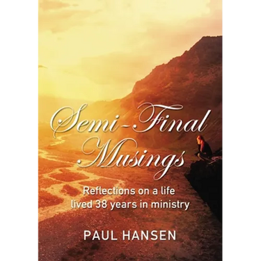 Semi-Final Musings: Reflections on a Life Lived 38 Years in Ministry