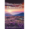 Healthy Longevity without Dementia