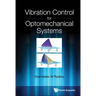 Vibration Control for Optomechanical Systems