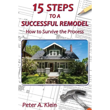 15 Steps to a Successful Remodel: How to Survive the Process
