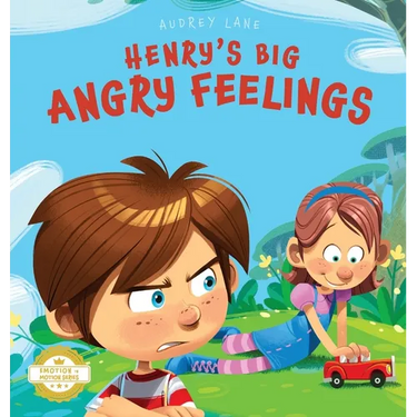 Henry's Big Angry Feelings: Social Emotional Book To Help Kids With Anger Management, Self-Regulation, and Emotional Intelligence (Feelings & Emotions