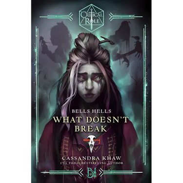 Critical Role: Bells Hells--What Doesn't Break
