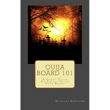 Ouija Board 101: A Short Guide On Safely Using Your Board