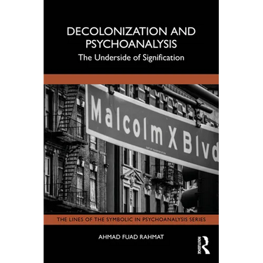 Decolonization and Psychoanalysis: The Underside of Signification