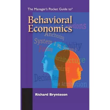 The Manager's Pocket Guide to Behavioral Economics