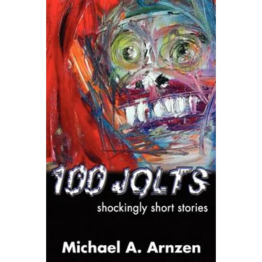 100 Jolts: Shockingly Short Stories