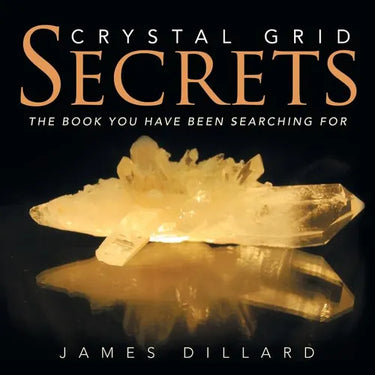Crystal Grid Secrets: The book you have been searching for