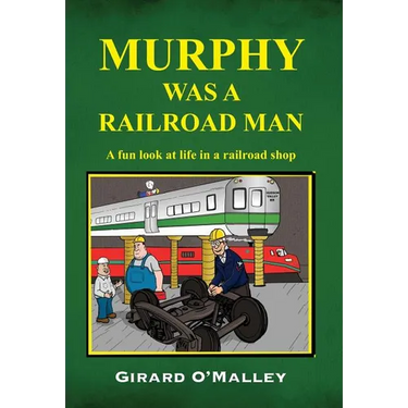 Murphy Was a Railroad Man