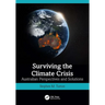 Surviving the Climate Crisis: Australian Perspectives and Solutions