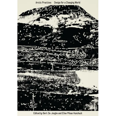 Arctic Practices: Design for a Changing World