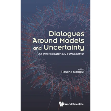 Dialogues Around Models and Uncertainty