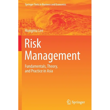 Risk Management: Fundamentals, Theory, and Practice in Asia