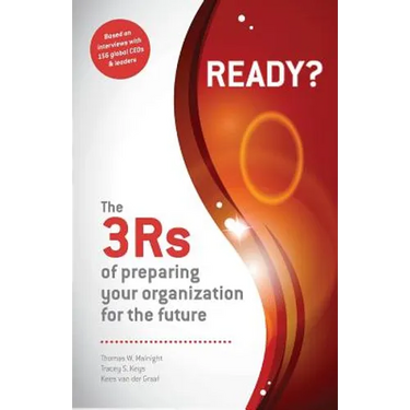 Ready? The 3Rs of Preparing Your Organization for the Future