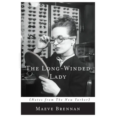 The Long-Winded Lady: Notes from the New Yorker