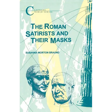 The Roman Satirists and Their Masks