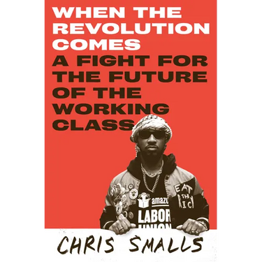 When the Revolution Comes: A Fight for the Future of the Working Class