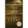 The Ace of Clubs: Part 3 of the Red Dog Conspiracy