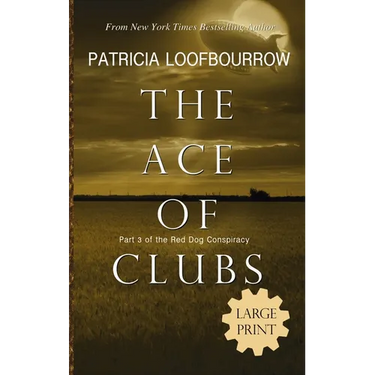 The Ace of Clubs: Part 3 of the Red Dog Conspiracy