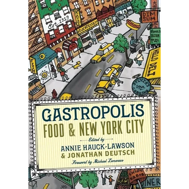 Gastropolis: Food and New York City