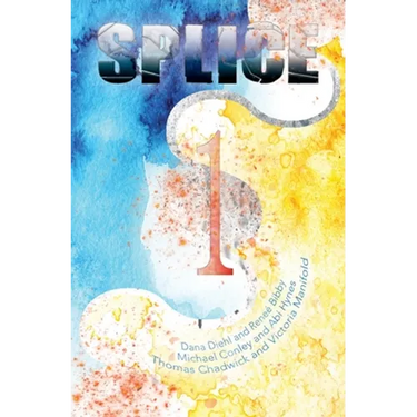 Splice: Anthology #1