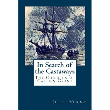 In Search of the Castaways: The Children of Captain Grant