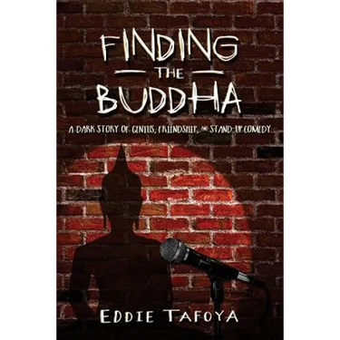 Finding the Buddha: A dark story of genius, friendship, and stand-up comedy
