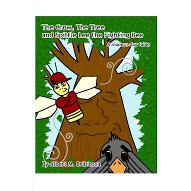 The Crow, The Tree and Spittle Lee the Fighting Bee: A modern-day fable