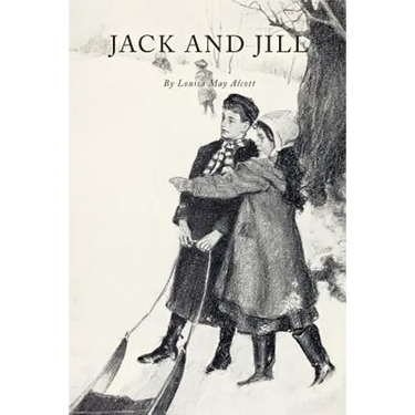 Jack and Jill: With Illustrations