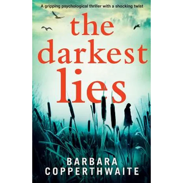 The Darkest Lies: A gripping psychological thriller with a shocking twist