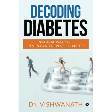 Decoding diabetes: Natural Ways to Prevent and Reverse Diabetes