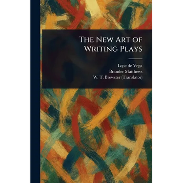 The New Art of Writing Plays