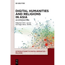 Digital Humanities and Religions in Asia: An Introduction