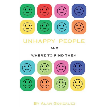 Unhappy People And Where To Find Them