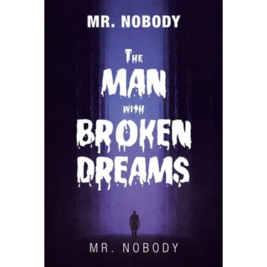 Mr. Nobody the Man with a Broken Dreams