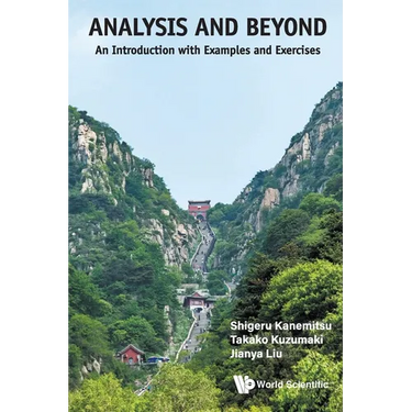 Analysis and Beyond: An Introduction with Examples and Exercises