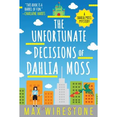 The Unfortunate Decisions of Dahlia Moss