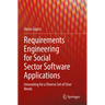 Requirements Engineering for Social Sector Software Applications: Innovating for a Diverse Set of User Needs