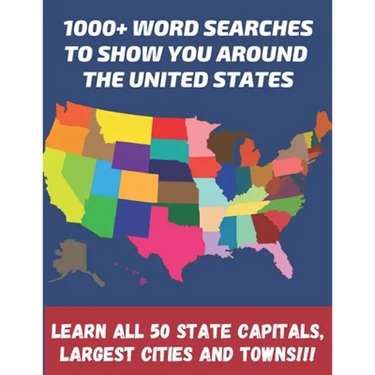 1000+ word searches to show you around the United States learn all 50 State Capitals, largest cities and towns!!!: Large Print 8.5x11 format - 65 page
