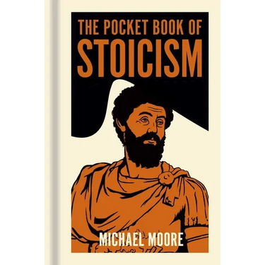 The Pocket Book of Stoicism: A Concise Introduction to Stoic Philosophy