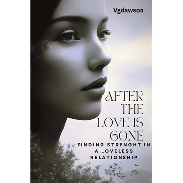 After the Love is Gone: Finding Strenght in a Loveless Relationship