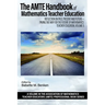 The Amte Handbook of Mathematics Teacher Education: Reflection on Past, Present and Future - Paving the Way for the Future of Mathematics Teacher Educ