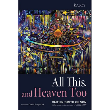 All This, and Heaven Too: A Guide for All Souls