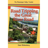 Road Tripping the Great River Road: Volume 1: 18 Trips Along the Upper Mississippi River