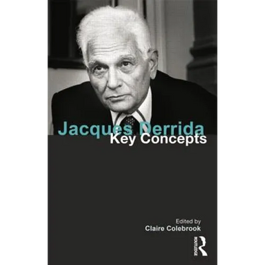 Jacques Derrida: Key Concepts