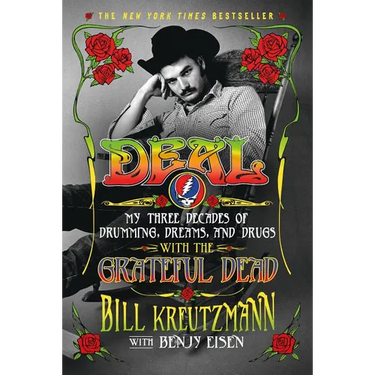 Deal: My Three Decades of Drumming, Dreams, and Drugs with the Grateful Dead