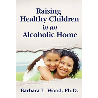 Raising Healthy Children in an Alcoholic Home